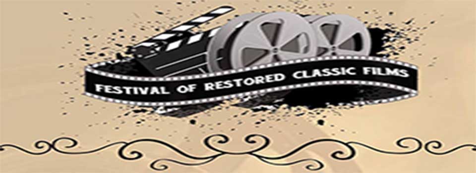 Festival of Restored Classic Films